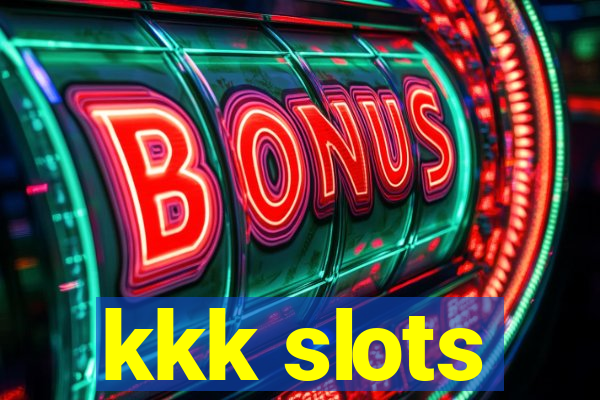 kkk slots
